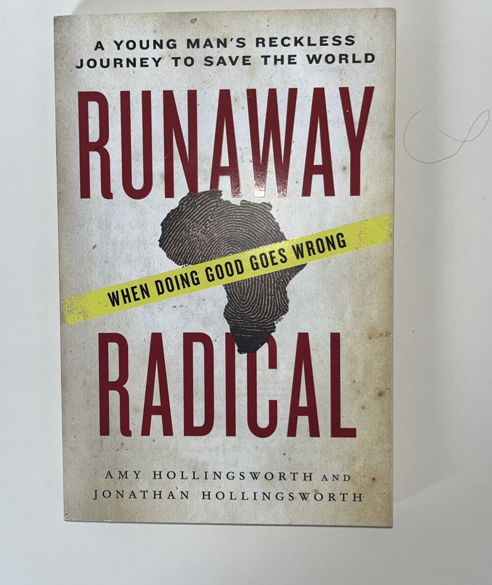Runaway Radical : A Young Man's Reckless Journey to Save the World by Amy...